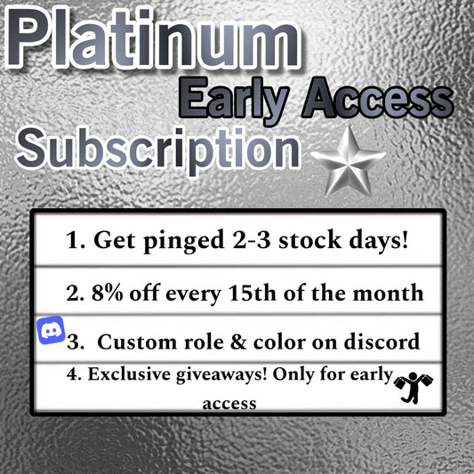 PLATINUM 🪙 Early Accesss Subscription- MUST HAVE DISCORD